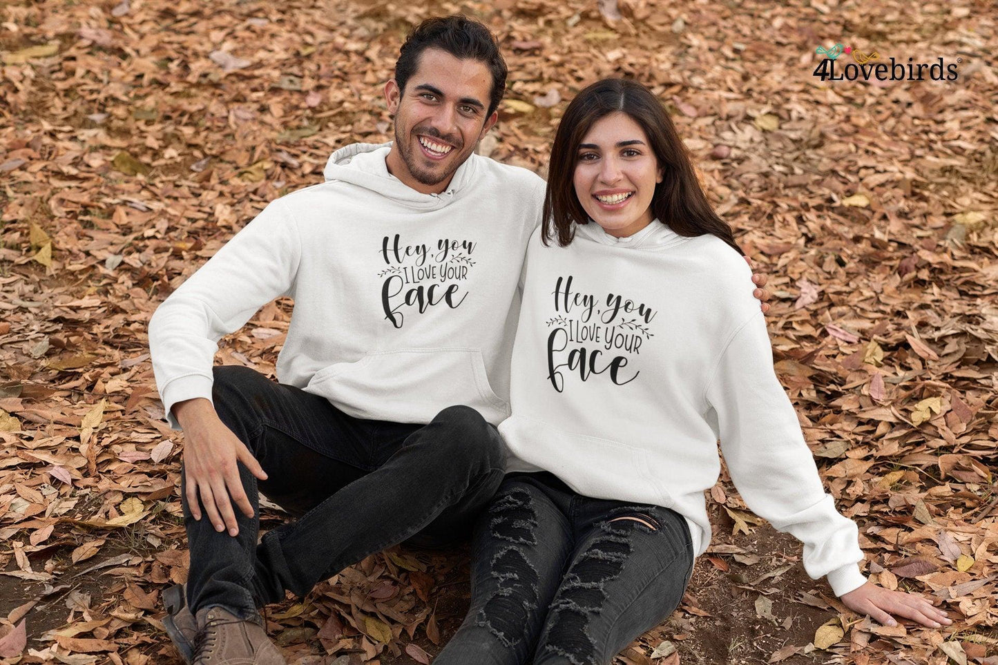 Hey you I love your face Hoodie, Lovers matching T-shirt, Gift for Couples, Valentine Sweatshirt, Boyfriend / Girlfriend Longsleeve - 4Lovebirds