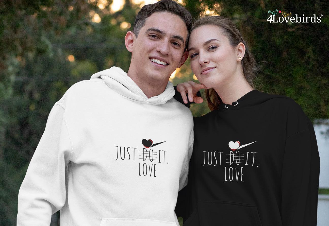 Just Love It Hoodie, Matching Couple Sweatshirts, Longsleeve shirt