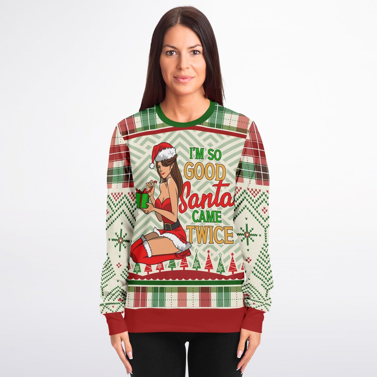 I’m So Good Santa Came Twice” Christmas Sweatshirt - Naughty Holiday Humor