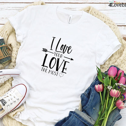Charming "I Love Your Love The Most" Matching Outfits for Couples - Ideal Valentine's Gift Set