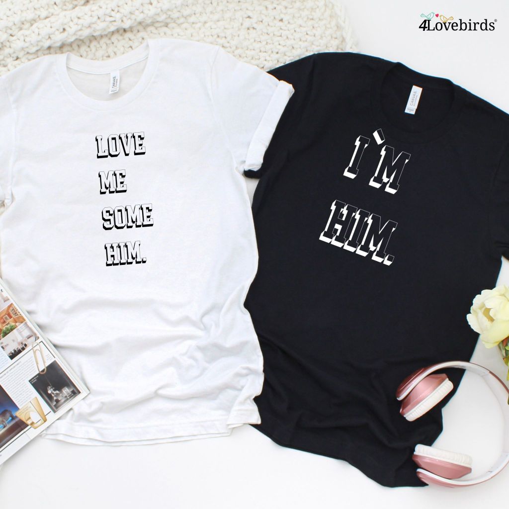 Charming Love Me Some Him/I'm Him Couples Matching Outfits Set - Ideal Wedding, Anniversary Gift for Him and Her