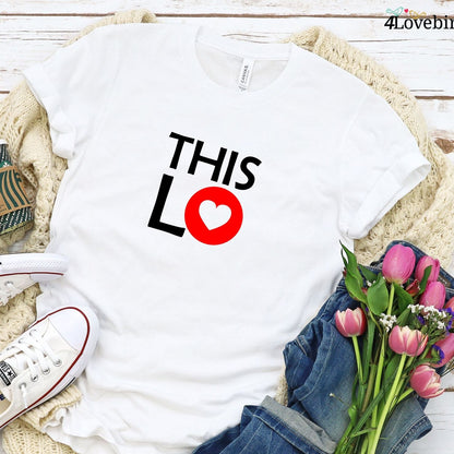 Loving Couples Matching Set - Valentine's Gift - Adorable This is Love Themed Outfits