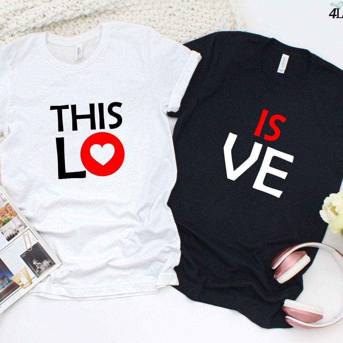 Loving Couples Matching Set - Valentine's Gift - Adorable This is Love Themed Outfits