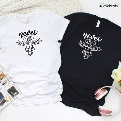 Never Gonna Give You Up & Let You Down Matching Set, Valentine Gift for Couples