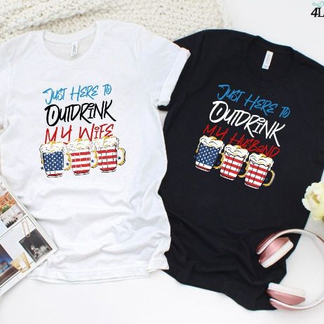 Outdrink My Spouse Humorous 4th of July Matching Outfits, Comical Couple's Set