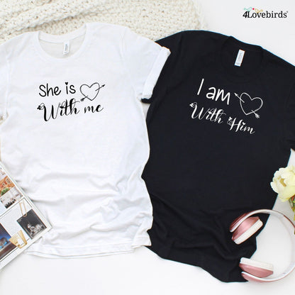 Valentine's Day Matching Outfits Set - 'She is With Me' & 'I am With Him', Gift for Lovebirds