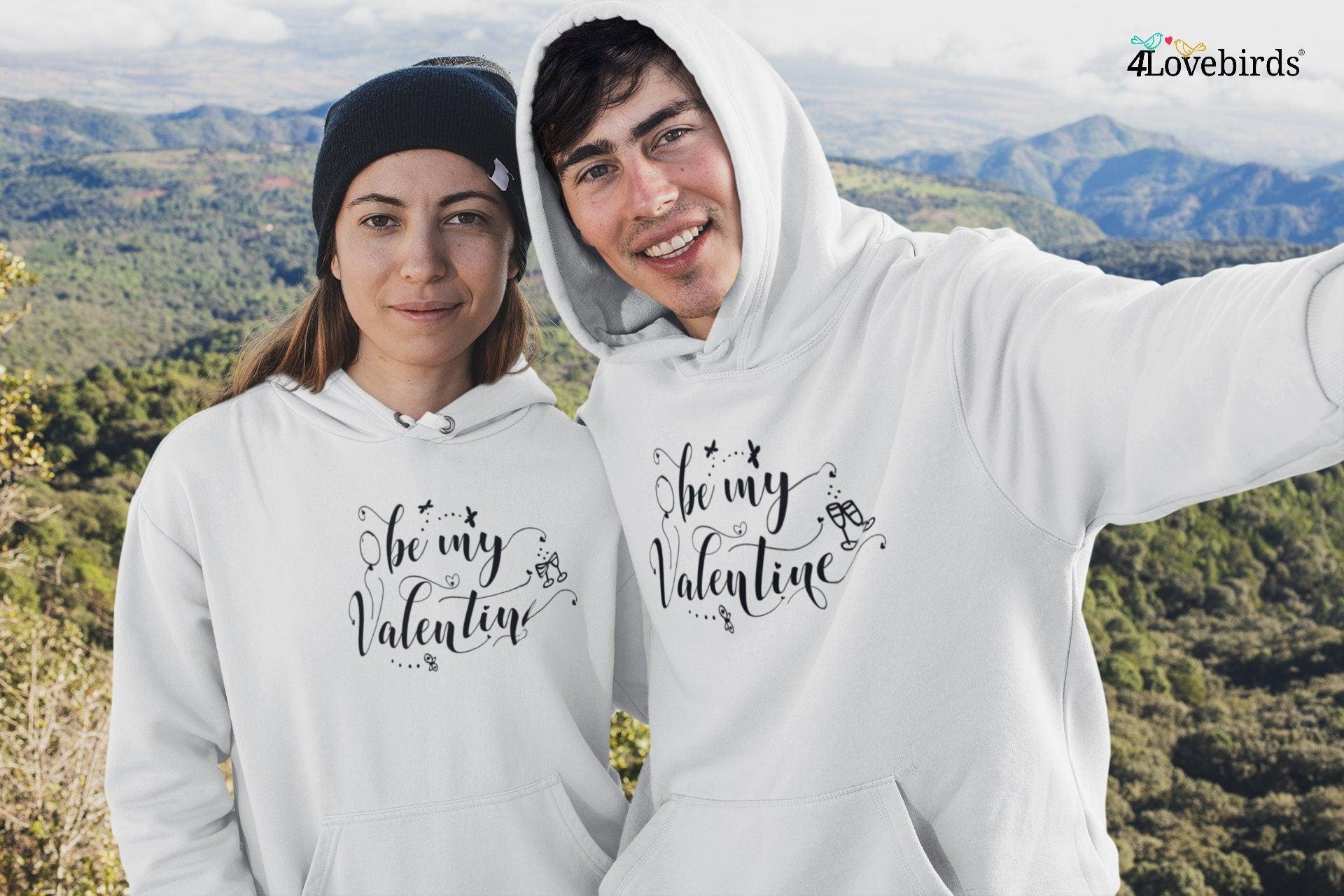 Be my Valentine Hoodie, Lovers T-shirt, Gift for valentine's day, Valentine Sweatshirt, Boyfriend / Girlfriend Longsleeve, Cute Tshirt - 4Lovebirds