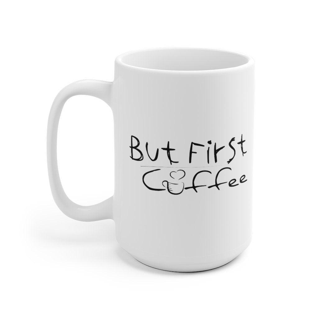 But First Coffee Mug, Coffee Lovers Mug, Coffee Mug Women's, Funny Coffee Mug, Coffee Before Talkie, Coffee Mug, Gift for Friend - 4Lovebirds
