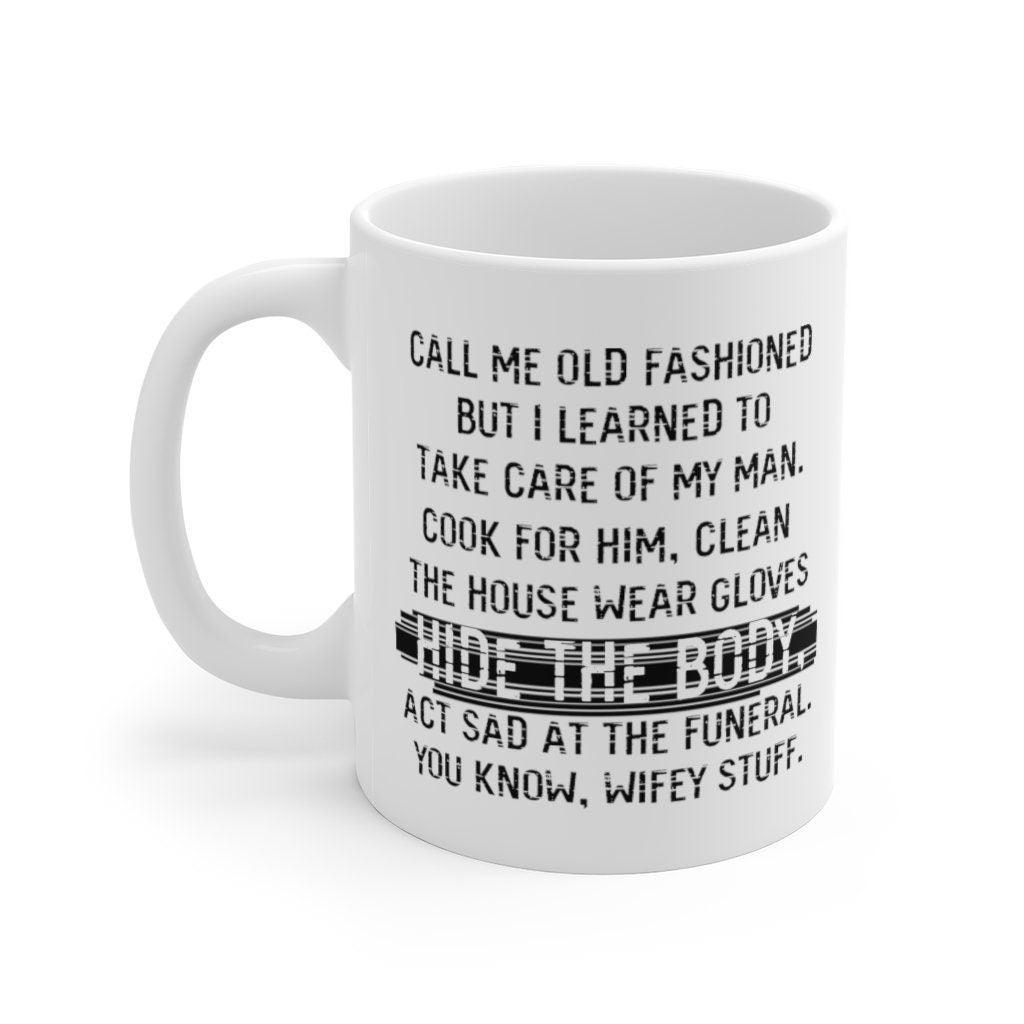 Call Me Old Fashioned... Mug, Funny Mugs, Humorous Mugs, Funny Gifts, Couple Gifts - 4Lovebirds
