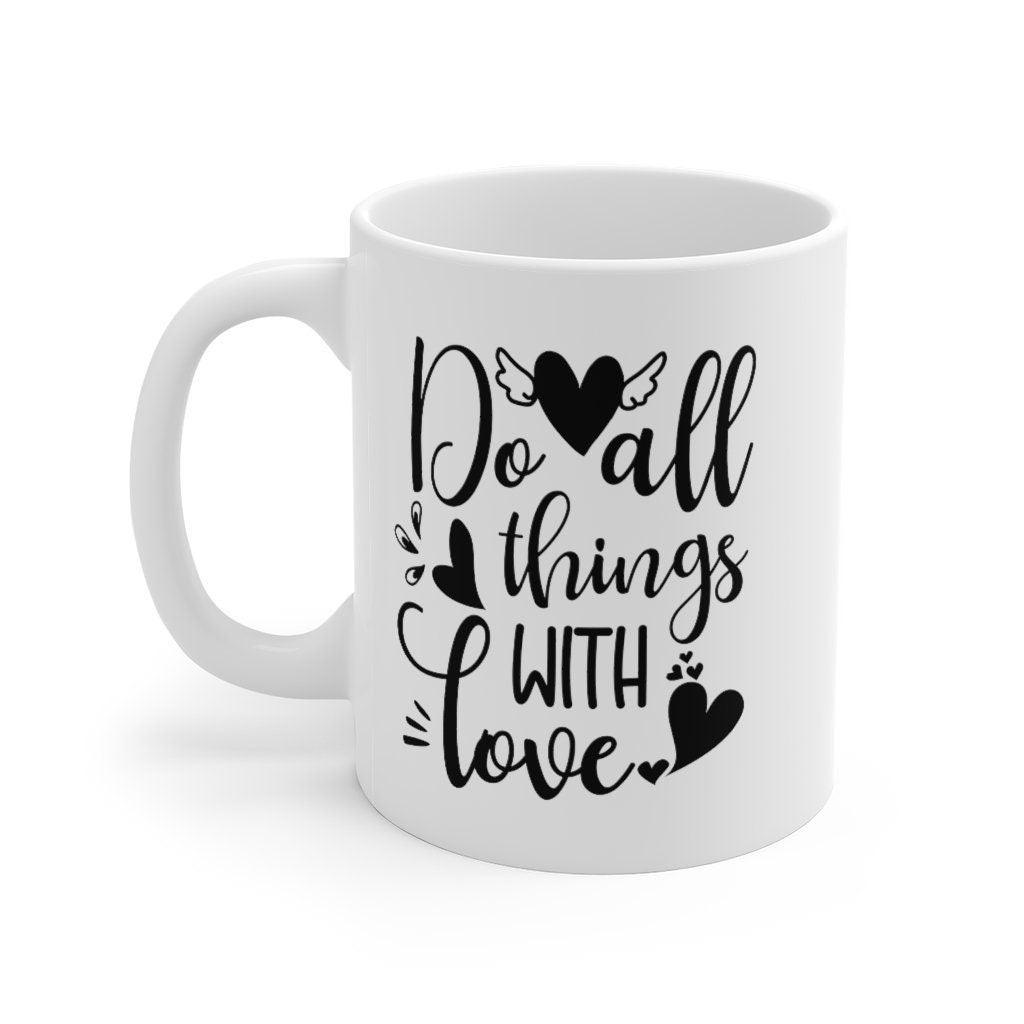 Do All things with love Mug, Lovers matching Mug, Gift for Couples, Valentine Mug, Boyfriend / Girlfriend Mug - 4Lovebirds