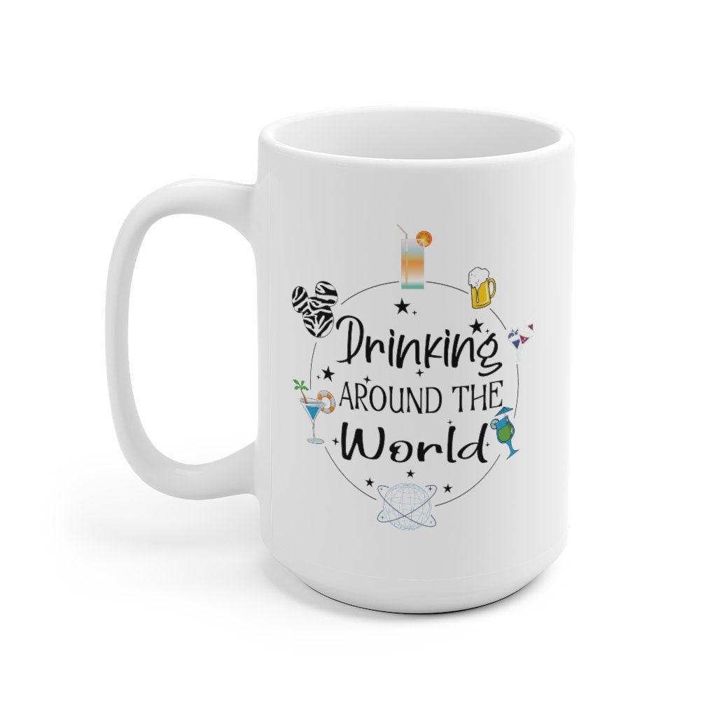 Drinking Around The World Mug, Birthday Mugs, Vacation Mugs, Drinking Mug Gifts, Vacation Gifts, Family Vacay Gifts - 4Lovebirds