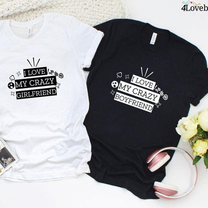 Funny I Love My Crazy Boyfriend/Girlfriend Matching Set for Couples - Apparel - 4Lovebirds
