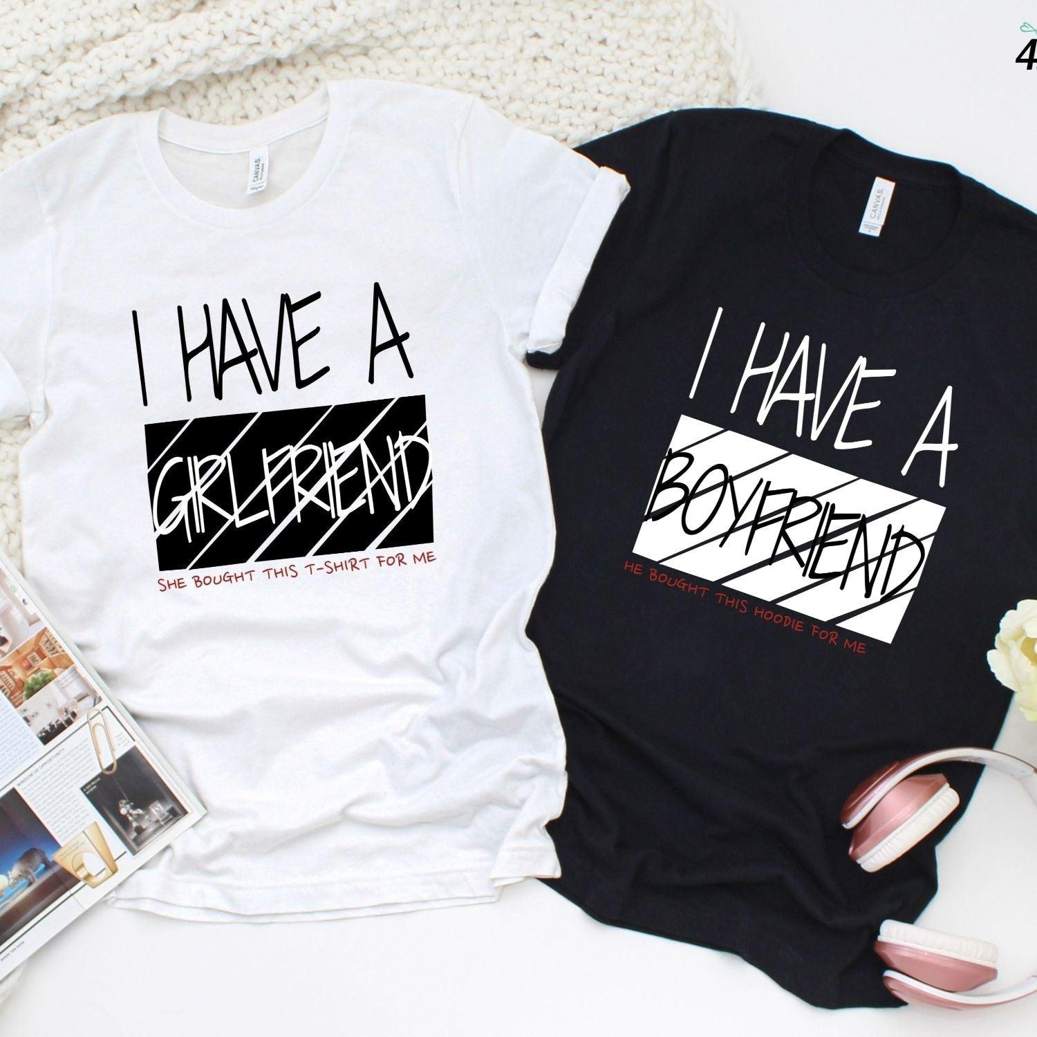 Funny Matching Set: For BF's Bday, I Have A Girlfriend/Boyfriend Outfit! - 4Lovebirds