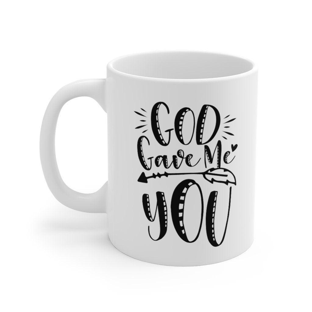 God gave me You Mug, Lovers matching Mug, Gift for Couples, Valentine Mug, Boyfriend / Girlfriend Mug, Cute Mug - 4Lovebirds
