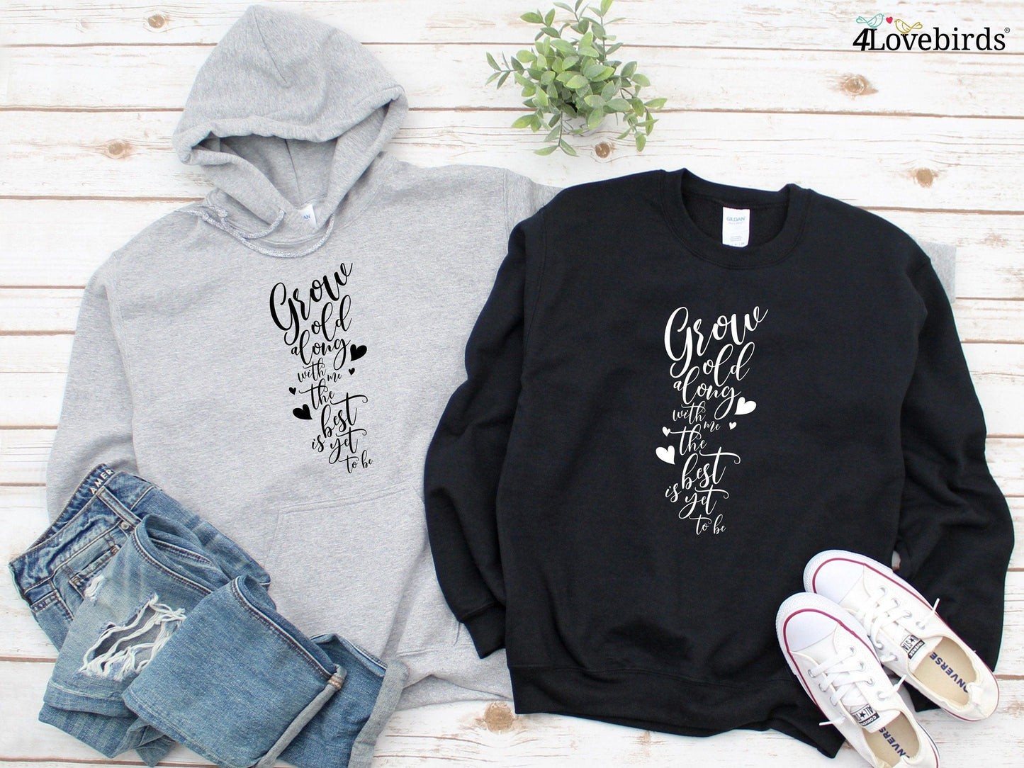 Grow Old Along with Me the Best is Yet to Be Hoodie, Lovers matching Tshirt, Gift for Couples, Valentine Sweatshirt, Husband/Wife Longsleeve - 4Lovebirds