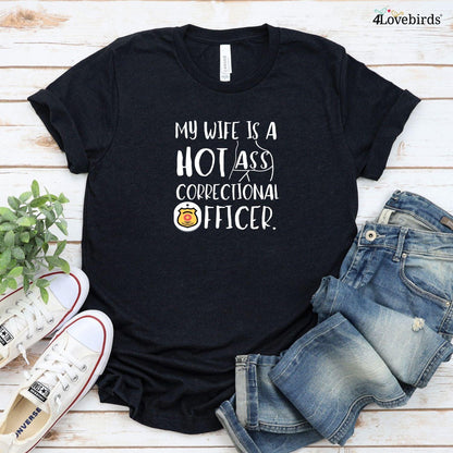 Hot Ass Correctional Officer T-Shirts | Police Wife Gifts | Valentine's Day Outfits - 4Lovebirds