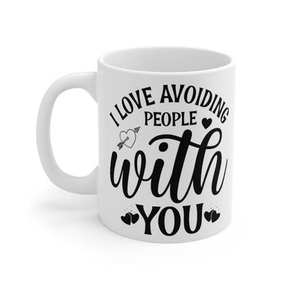 I love avoiding people with you Mug, Funny matching Mug, Gift for Couples, Valentine Mug, Boyfriend and Girlfriend Mug - 4Lovebirds