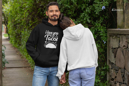 I Love You More Than Tacos Hoodie, Funny matching T-shirt, Gift for Foodie Couple, Valentine Sweatshirt, Boyfriend and Girlfriend Longsleeve - 4Lovebirds