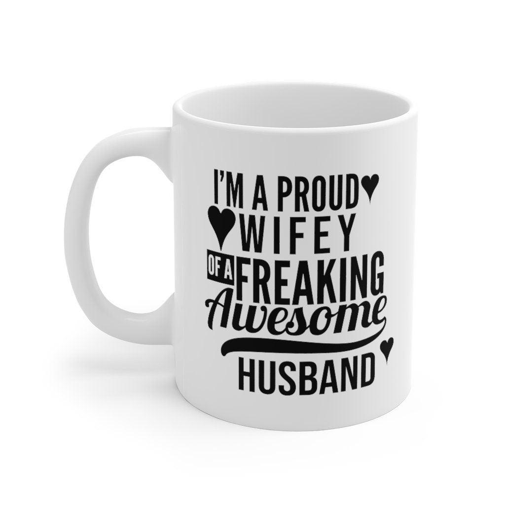 I'm A Proud Wifey Mug, Lovers Mug, Gift for Couples, Valentine Mug, Boyfriend / Girlfriend Mug, Cute Mug - 4Lovebirds