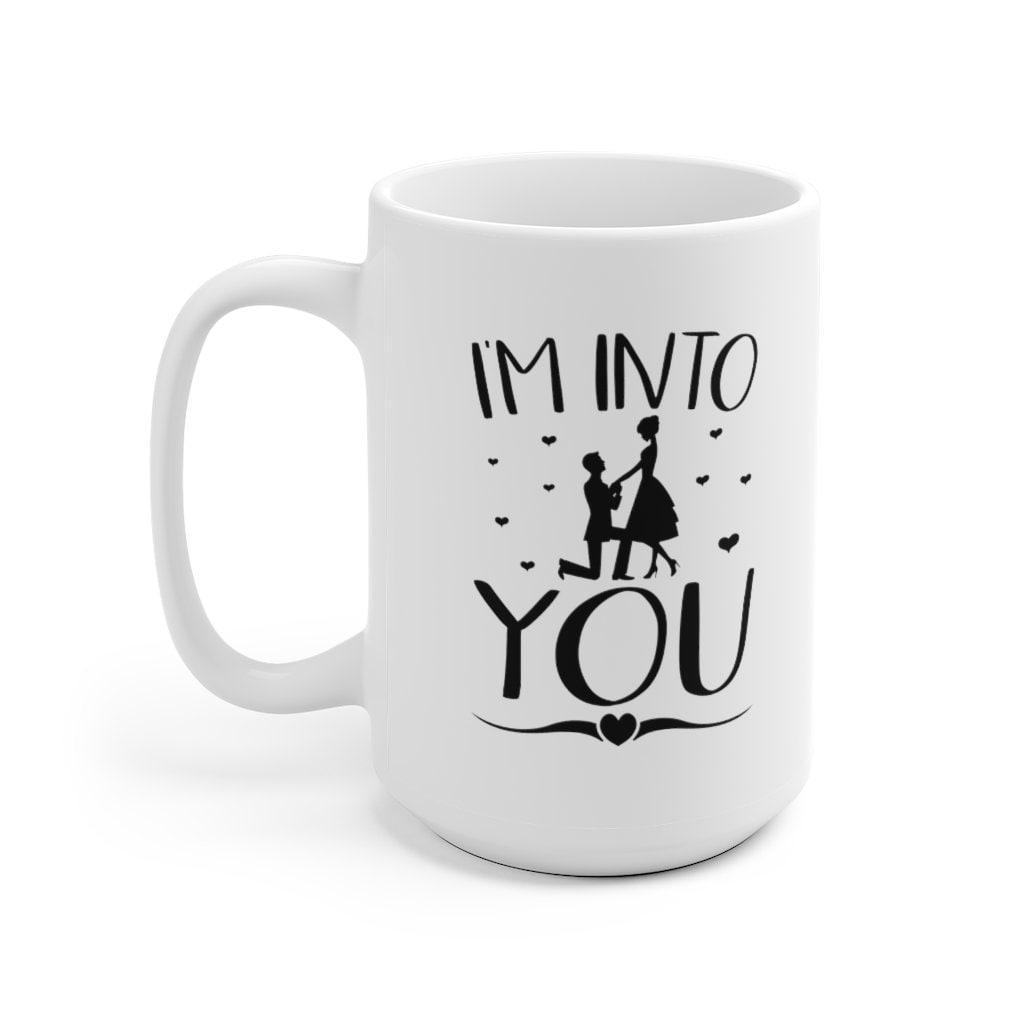 I'm into you Mug, Cute Couple Mug, Honeymoon Mug, Gift for Couple, Boyfriend and Girlfriend Mug, Romantic Mug - 4Lovebirds