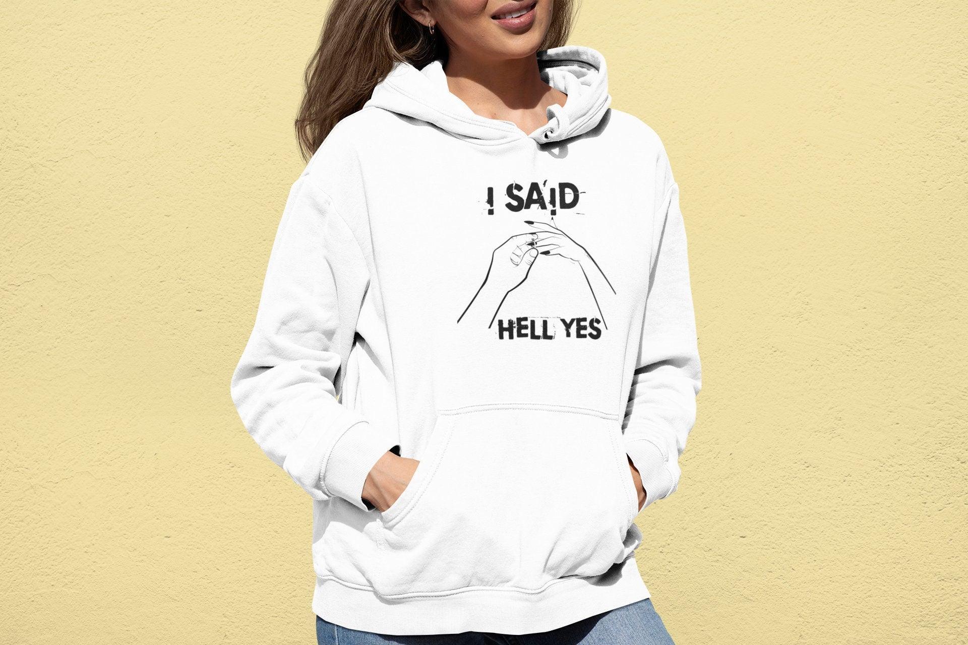 I Said Hell Yes | Ring Finger Hoodie | Bride to Be, Bridal Gift, Bridal Party, Bridal Shower Gift, Honeymoon Shirt, Newly Engaged Shirt - 4Lovebirds