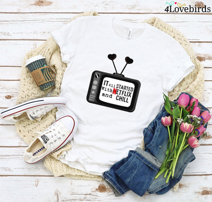 It All Started With Nextflix And Chill Matching T-Shirt, Netflix and Chill Hoodies, Netflix Couples Sweatshirt, Gift For Couples - 4Lovebirds