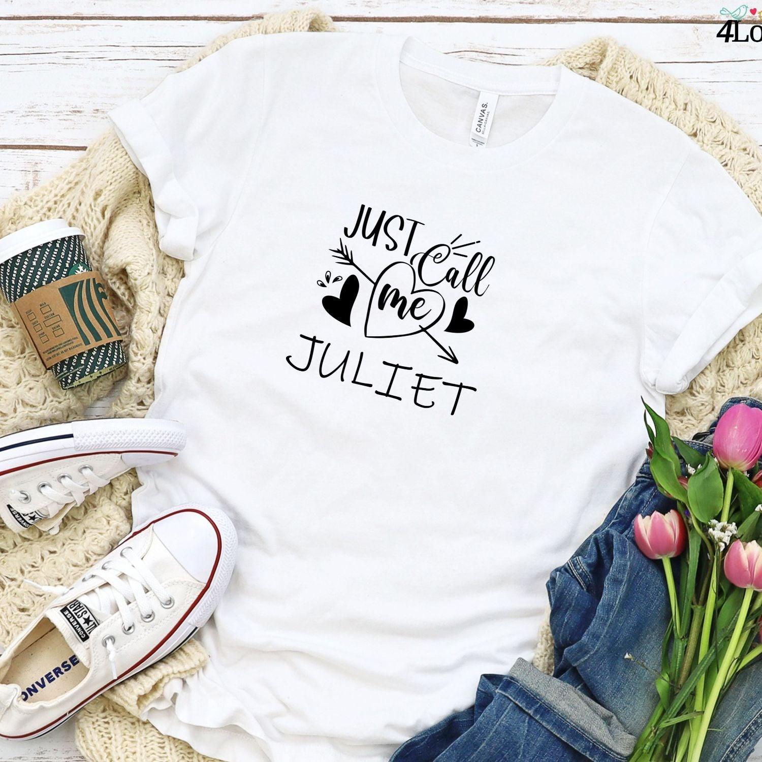 Just Call Me Juliet/Romeo: Matching Outfits for Couples, Perfect Valentine's Day Gift - 4Lovebirds