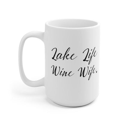 Lake Life, Wine Wife Mug, Nature Gifts, Wife Mugs, Couple Mugs, Valentine's Day Gifts - 4Lovebirds