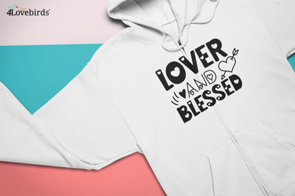 Lover and blessed Hoodie, Lovers T-shirt, Gift for Couples, Valentine Sweatshirt, Boyfriend and Girlfriend Longsleeve, Cute shirt - 4Lovebirds