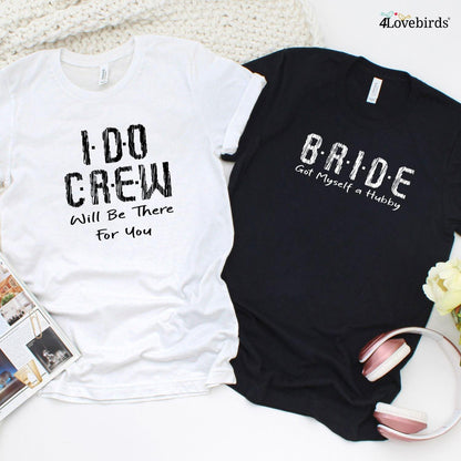 Matching Outfits for Bridal Party: Friends Bachelorette, I Do Crew, Maid of Honor, Bridesmaids - 4Lovebirds