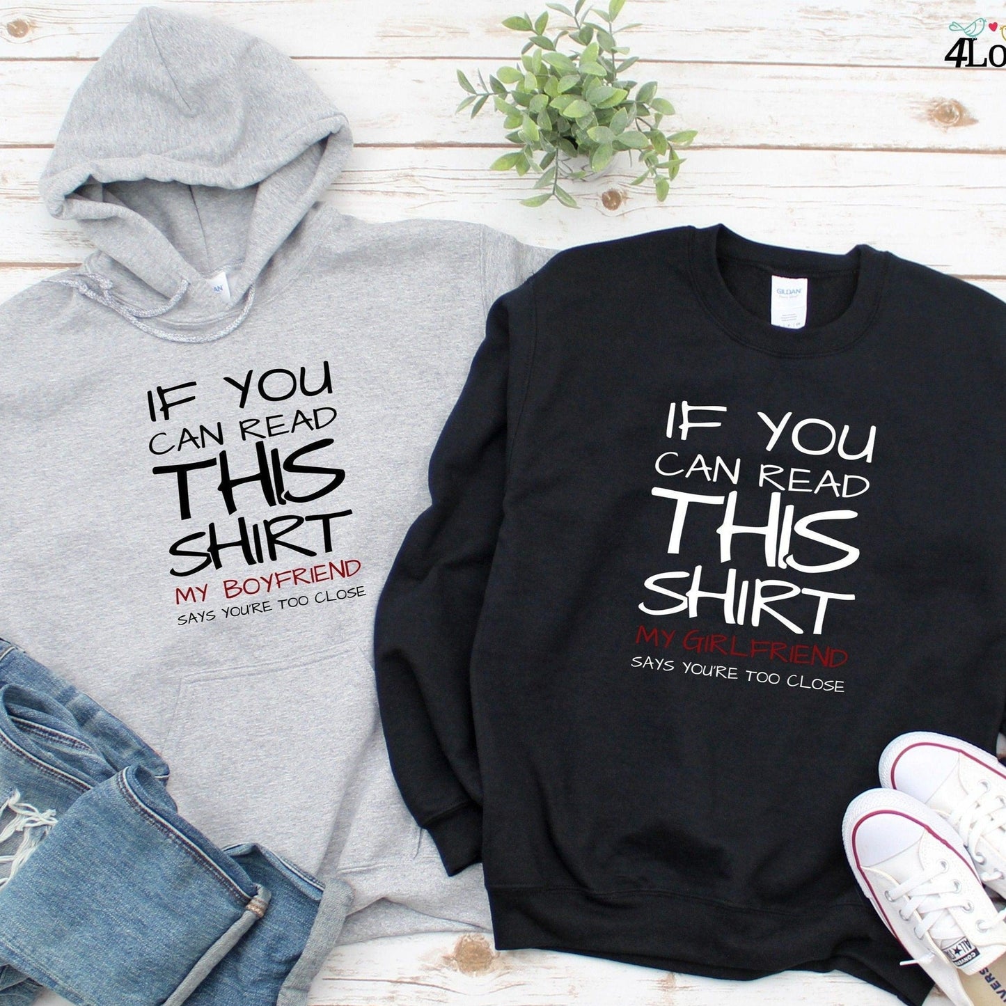 Matching Set: Boyfriend T-Shirt & Funny Hoodie - If You Can Read This, You're Too Close! - 4Lovebirds