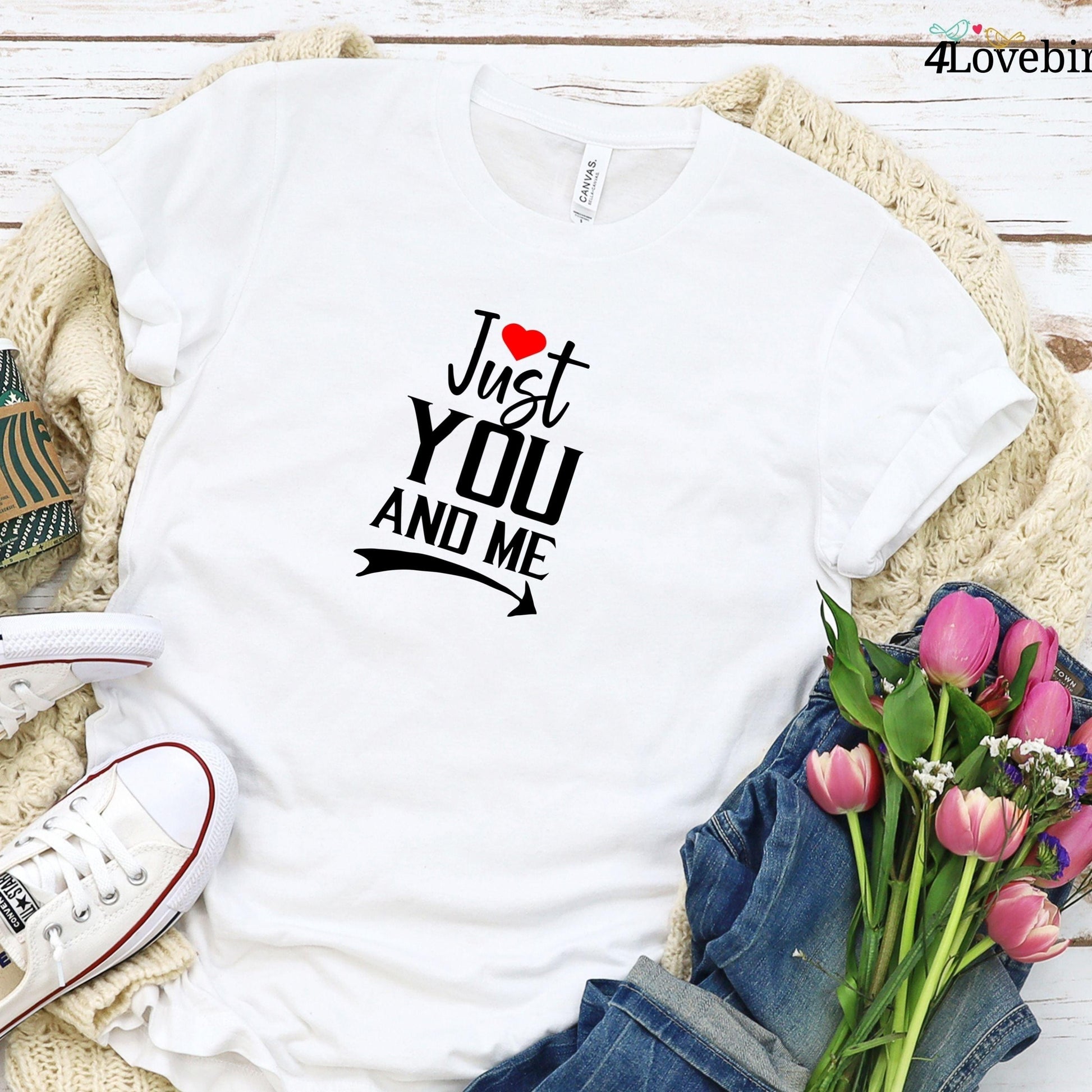 Matching Set: Just You & Me, Gift for Lovers, Cute Outfit for Couples, Valentine's Day - 4Lovebirds