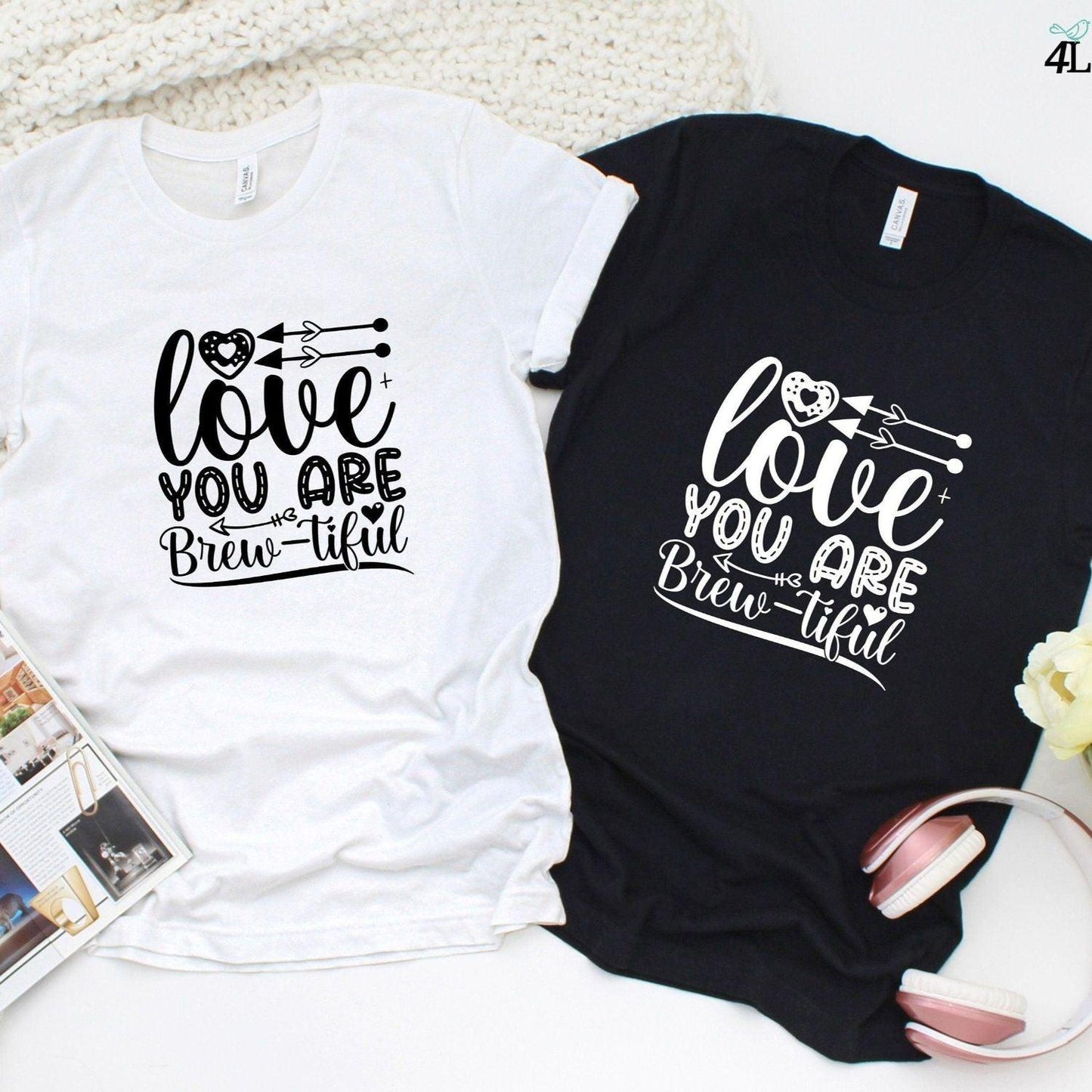 Matching Set: Love You Are Brew-tiful - Perfect Couple Gift for Valentine's Day! - 4Lovebirds