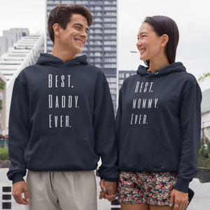 Matching Set: Mother's/Father's Day Gifts - New Mom/Best Daddy Ever Hoodie & Sweatshirt - 4Lovebirds