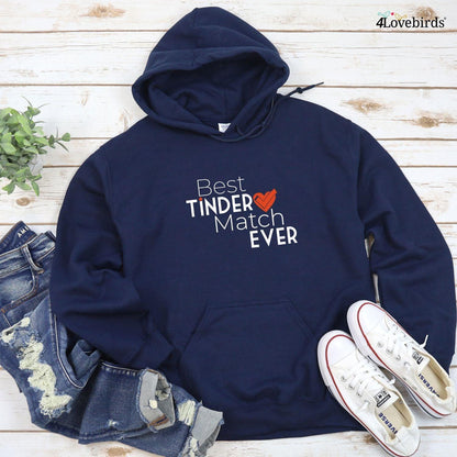 Matching Valentine's Day Set: Best Tinder Match Shirt & Hoodie | Men's Valentine Gift - 4Lovebirds