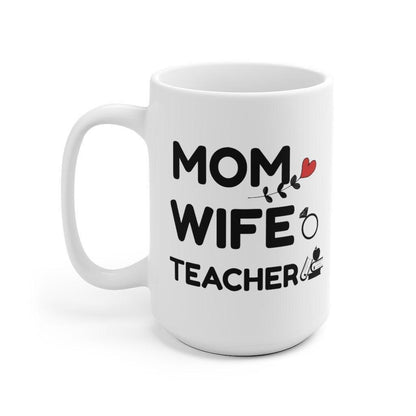 Mom, Wife, Teacher Mug, Teacher Mugs, Teacher Gifts, Teacher Mugs - 4Lovebirds