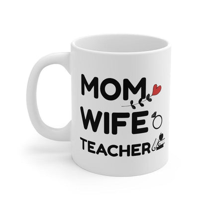 Mom, Wife, Teacher Mug, Teacher Mugs, Teacher Gifts, Teacher Mugs - 4Lovebirds