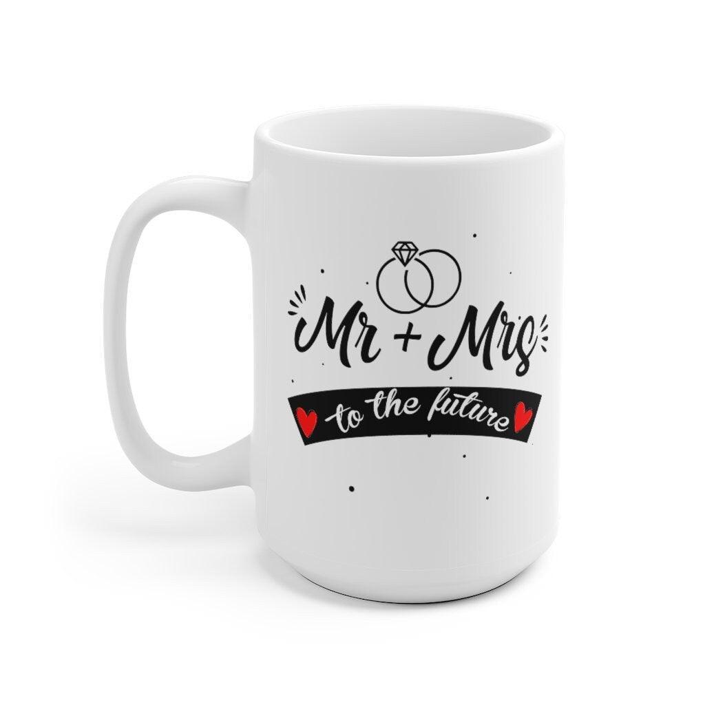 Mr. and Mrs. to the future Mug, Marriage Mug, Honeymoon Mug, Gift for Couple, Cute Married Couple Mug, Just married - 4Lovebirds