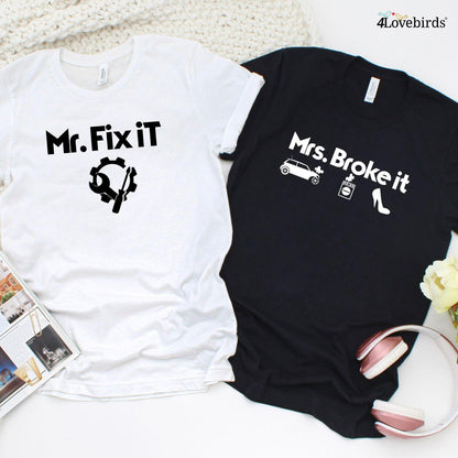 Mr Fix it | Mrs Broke it - Funny Matching Set for Couples - 4Lovebirds