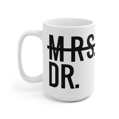 Mrs Dr Mug, Dr Mug, Phd Graduation Mug, New Doctor Gift, Funny Doctor Mug, Graduation Mug, Phd Gift Phd Mug, Doctorate Mug - 4Lovebirds