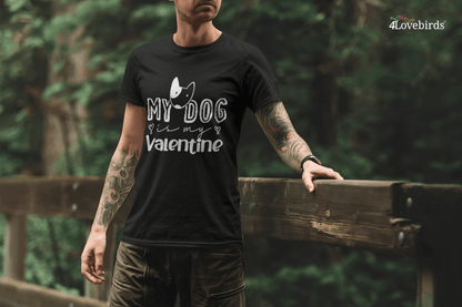 My Dog Is My Valentine Hoodie, Dog Lover Shirt, Funny Valentine's Shirt, Valentine's Day Shirt, Dog Mom, Fur Mama For Life, Dog Valentine - 4Lovebirds