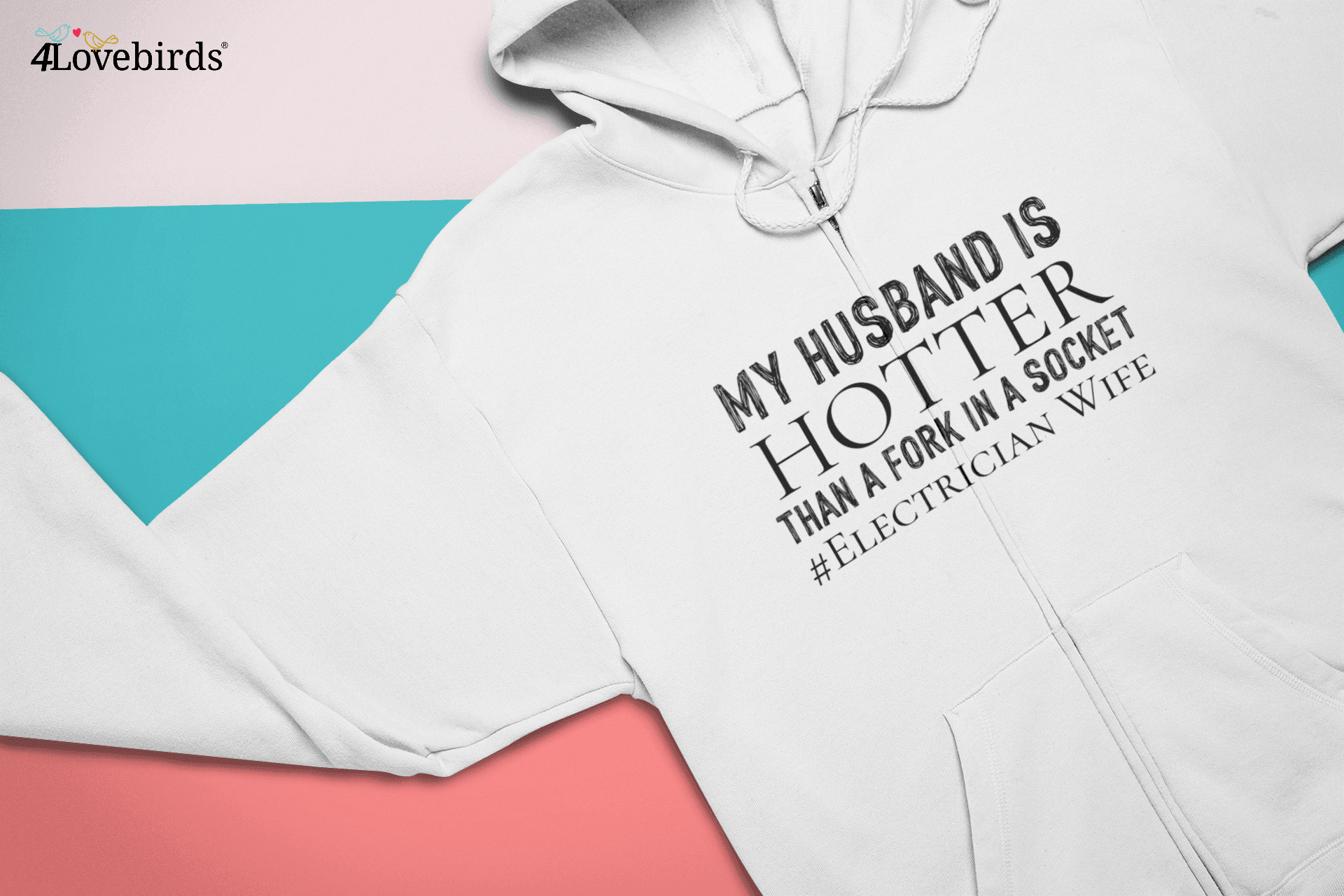 My Husband Is Hotter Than A Fork In A Socket T-Shirt, Electrician Wife Hoodies, Wife Gifts, Wife Sweatshirts - 4Lovebirds