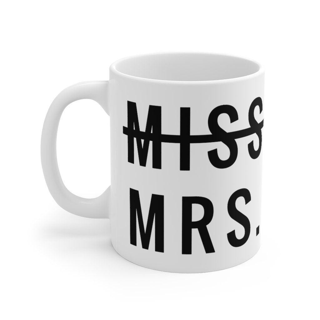 No more miss Now I'm Mrs. Mug, Marriage Mug, Honeymoon Mug, Gift for Women , Married Woman Mug, Just married - 4Lovebirds