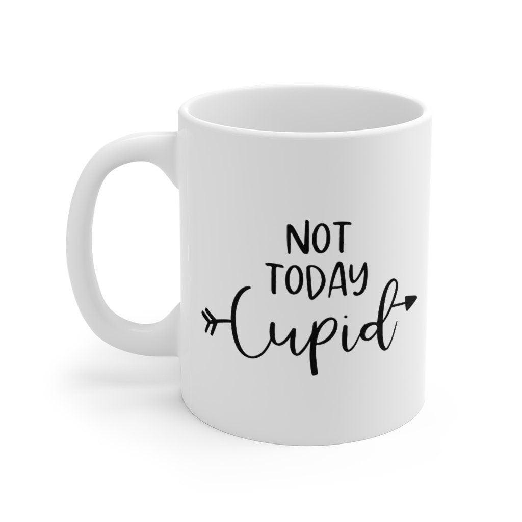 Not today cupid Mug, Funny Mug, Gift for Couples, Valentine Mug, Boyfriend and Girlfriend Mug, funny Mug - 4Lovebirds