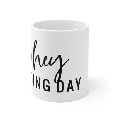 Oh hey wedding day Mug, Marriage Mug, Honeymoon Mug, Gift for Couple, Cute Married Couple Mug, Getting married - 4Lovebirds