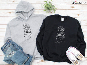Our Love is Written in the Stars Hoodie, Lovers matching T-shirt, Gift for Couples, Valentine Sweatshirt, Boyfriend / Girlfriend Longsleeve - 4Lovebirds