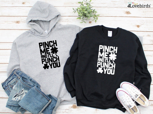 Pinch me and I'll you punch you Hoodie, Lovers matching T-shirt, Gift for Couples, Valentine Sweatshirt, Boyfriend and Girlfriend Longsleeve - 4Lovebirds