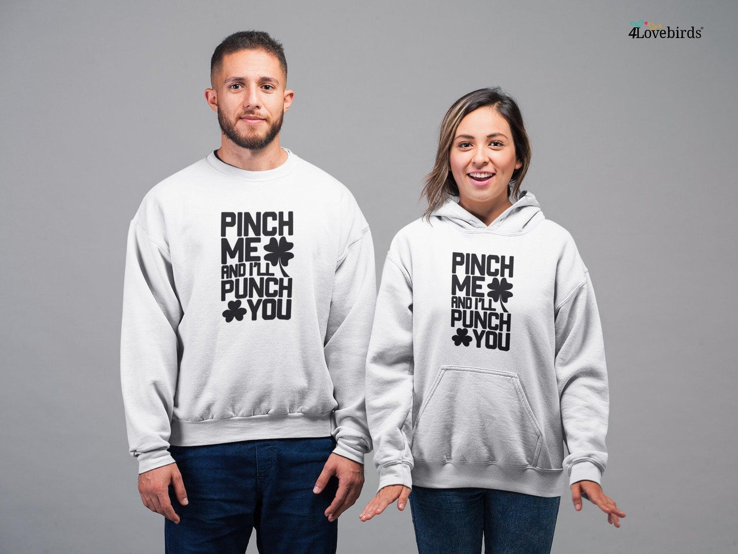 Pinch me and I'll you punch you Hoodie, Lovers matching T-shirt, Gift for Couples, Valentine Sweatshirt, Boyfriend and Girlfriend Longsleeve - 4Lovebirds
