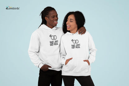 Shit just got real Hoodie, Engagement Matching Shirt, Wedding Gift, Fiance / Bride Longsleeve, Honeymoon Sweatshirt, Engagement Announcement - 4Lovebirds