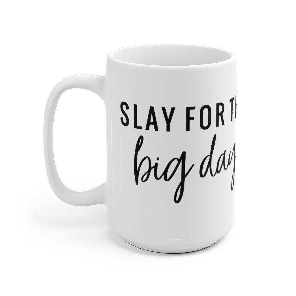 Slay for the big day Mug, Funny matching Mug, Gift for Couples, Valentine Mug, Married couple Mug, Getting Married - 4Lovebirds